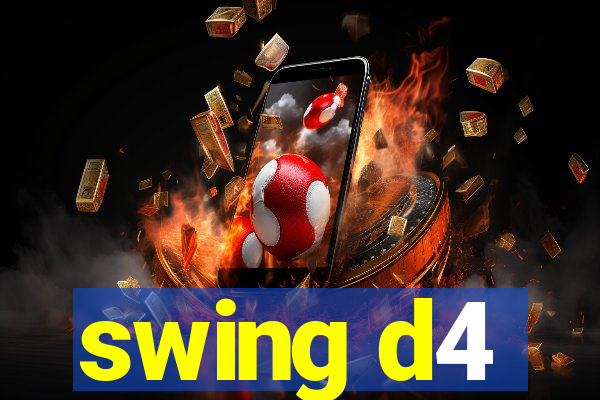 swing d4